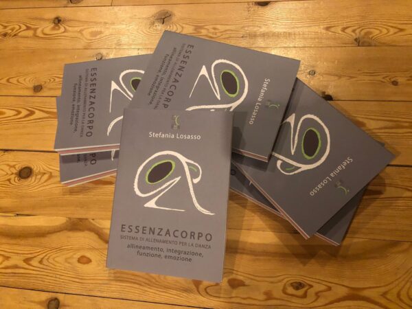 ESSENZACORPO. Sistema di allenamento per la danza. Allineamento, integrazione, funzione, emozione di STEFANIA LOSASSO - immagine 3
